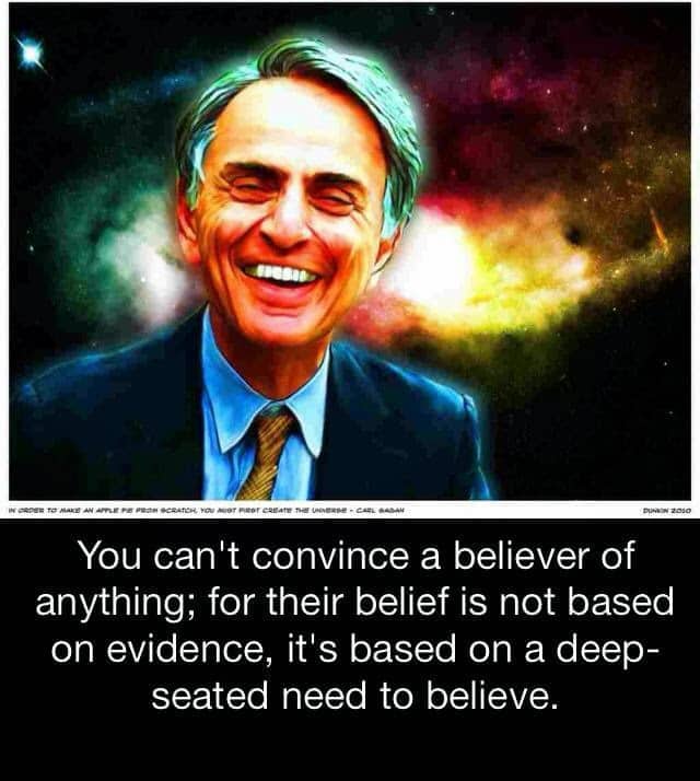 Belief is not based on evidence; it's based on a deep-seated need to believe.