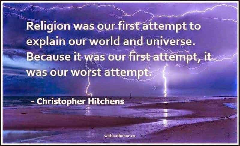 Religion Was Our Worst Attempt to Explain Our World - Hitchens